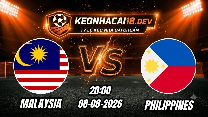 Soi Kèo Trận Malaysia vs Philippines 20h00 Ngày 08/08/2026